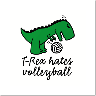 T-Rex hates volleyball volleyball ball funny dinosaur Posters and Art